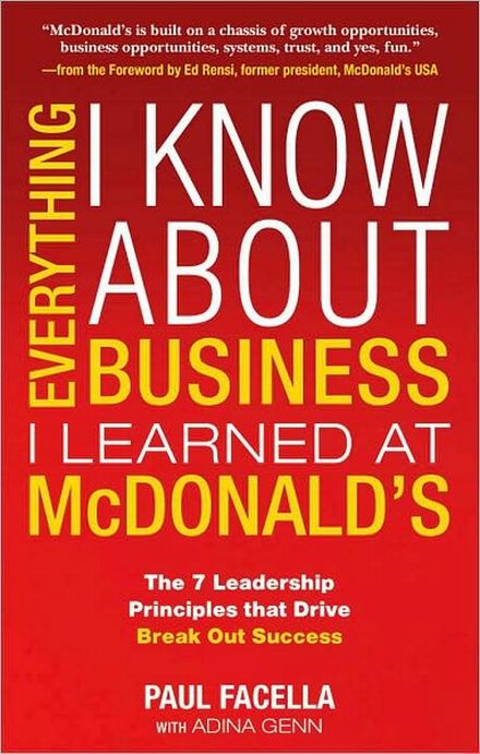 everything-i-know-about-business-i-learned-at-mcdonalds-by-paul-facella.jpg
